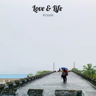 Love & Life by Kreek