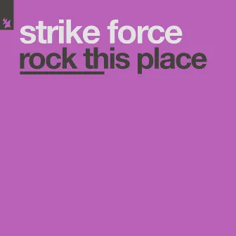 Rock This Place by Strike Force