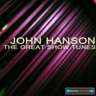 The Great Show Tunes by John Hanson