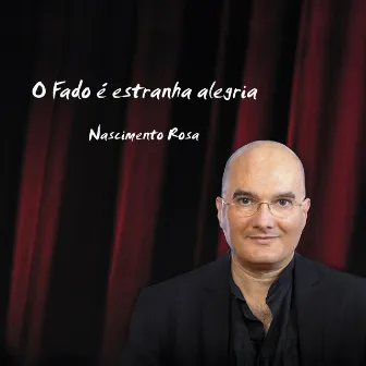 O Fado É Estranha Alegria by Nascimento Rosa