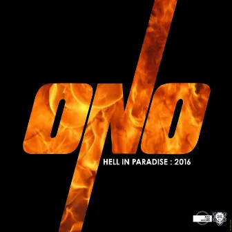 Hell in Paradise 2016, Pt. 2 by Ono