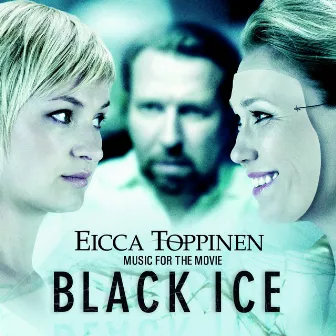 Music For The Movie Black Ice by Eicca Toppinen