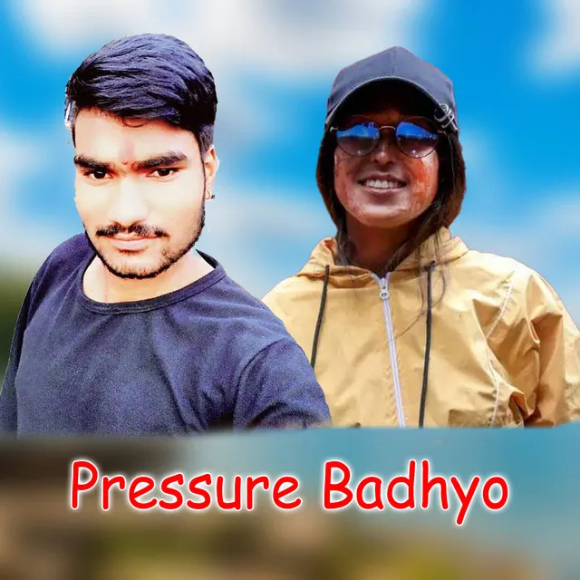 Pressure Badhyo