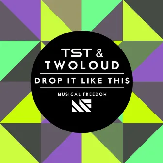 Drop It Like This by twoloud