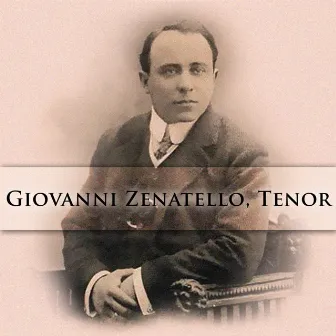 Giovanni Zenatello: Tenor by Adamo Didur