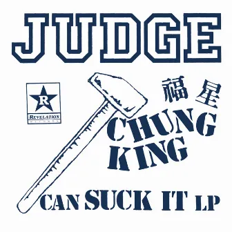 Chung King Can Suck It by Judge