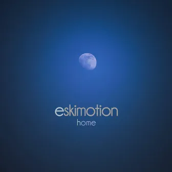 Home by Eskimotion