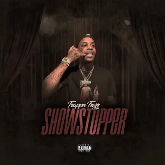 Showstopper by Trappn Trezz