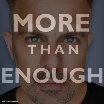 More Than Enough (Sans Horns) by Markos Morin