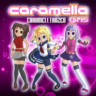 Caramelltanzen by Caramella Girls