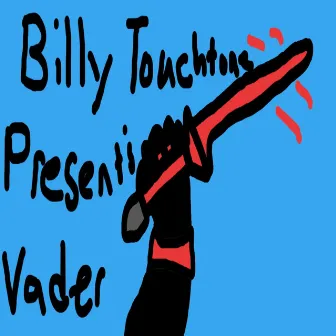 Vader (Star Wars Song) by Billy Touchtone