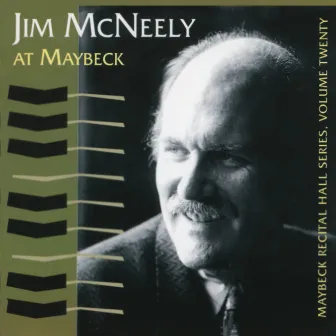 The Maybeck Recital Series, Vol. 20 by Jim McNeely