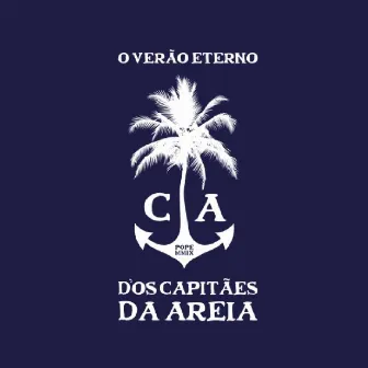 O Verão Eterno D'Os Capitães da Areia by Os Capitães da Areia