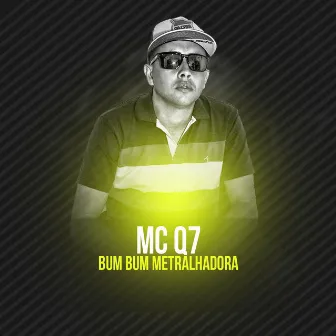 Bumbum metralhadora by MC Q7