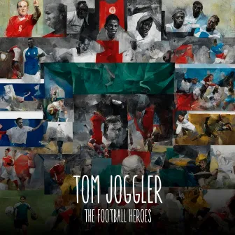 The Football Heroes by Tom Joggler