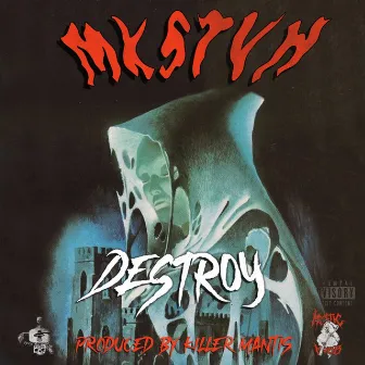 DESTROY by Mxstvh