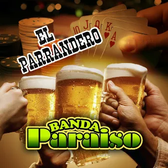 El Parrandero (Banda) by Banda Paraiso