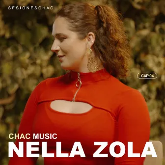 Nella Zola: Sesiones Chac, Cap 04 (Acústico) by Nella Zola