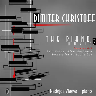 Christoff, D.: Piano Music, Vol. 2 by Dimiter Christoff