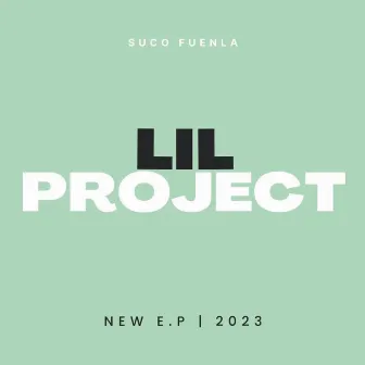 Lil Project by Suco Fuenla