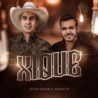 Xique by Julio Cesar & Augusto