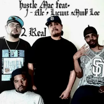 2 Real by Hustle Mac