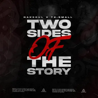 TWO SIDES OF THE STORY. by Tk Small