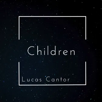 Children by Lucas Cantor