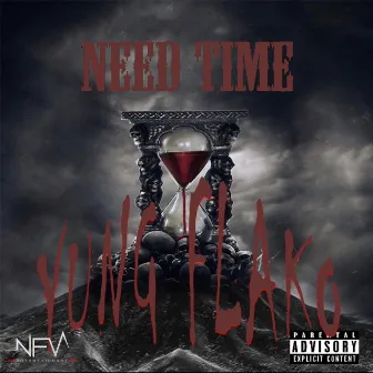 Need Time by Yung Flako