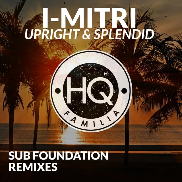 Upright and Splendid - Sub Foundation Remix