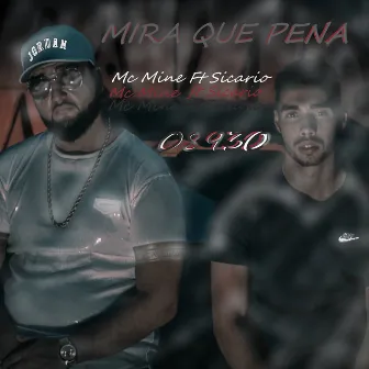 Mira Que Pena by Mc Mine