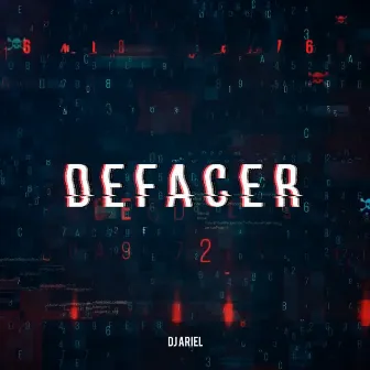 DEFACER by Dj Ariel