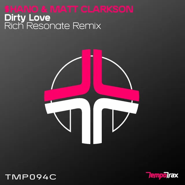 Dirty Love - Rich Resonate Remix