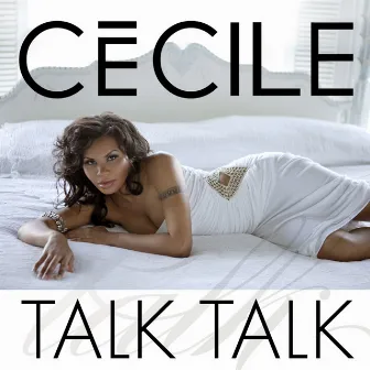 Talk Talk by Cecile