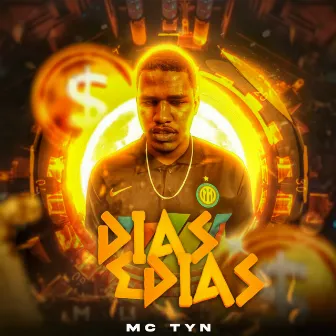 Dias e Dias by Mc tyn