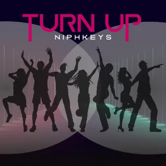 Turn Up by Niphkeys