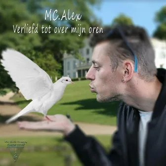 Verliefd Tot Over Mijn Oren by MC Alex