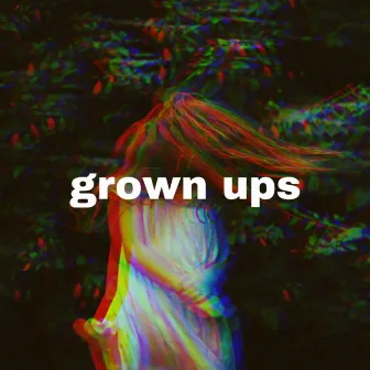 grown ups by Jermaine Kool