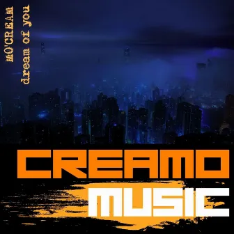 Dream of You by Mo'Cream