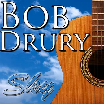 Sky by Bob Drury