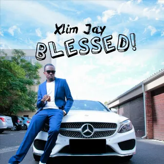 Blessed by Xlim Jay