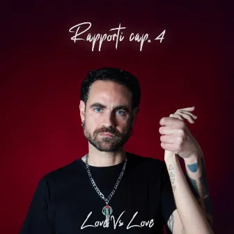 Rapporti - Cap. 4 / Love vs. Love by Picciotto