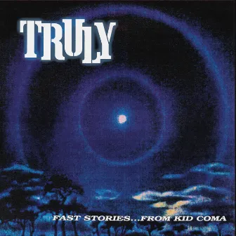 Fast Stories... From Kid Coma (Re-Master) by Truly