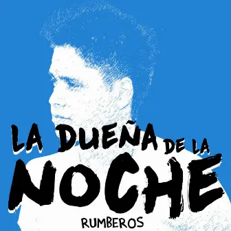 La Dueña De La Noche by Rumberos