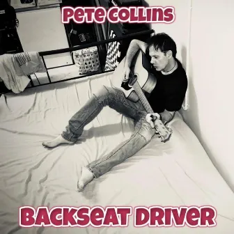 backseat driver by Pete Collins