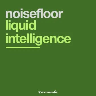 Liquid Intelligence by Noisefloor