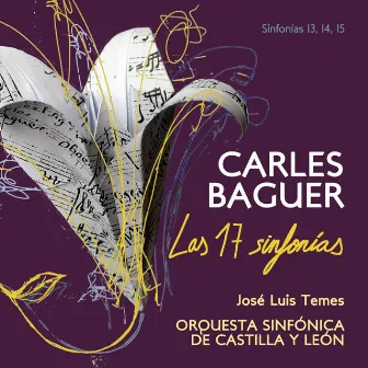 Carlos Baguer: Las 17 Sinfonías. Sinfonías 13, 14, 15 by Carlos Baguer