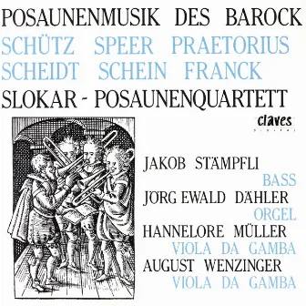 German Early Baroque Music for Trombones by Slokar Trombone Quartet