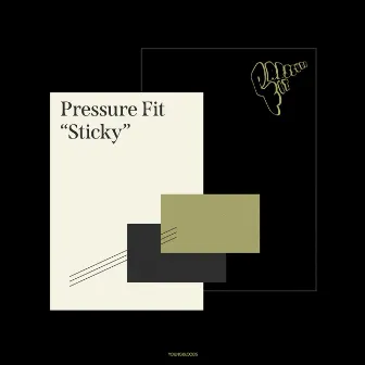 Sticky by Pressure Fit