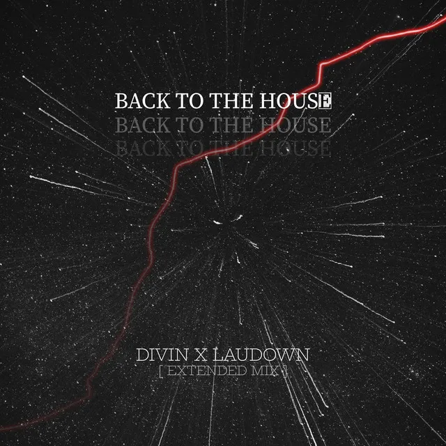 Back To The House - Extended Mix